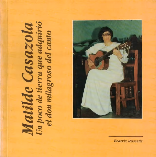 Matilde Casazola: A Little Earth That Acquired the Miraculous Gift of Song