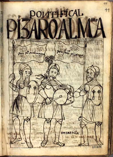 Guaman Poma, p. 44: Tres soldados armados bajo los estandartes de Pizarro y Almagro; el del centro…