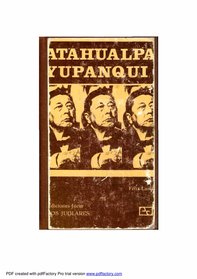 Atahualpa Yupanqui, por Félix Luna