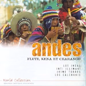 Cover of Andes: flûte, kena et charango (1999)