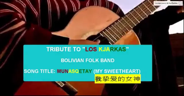 Quechua song "Munasqichay" by Los Kjarkas (Chinese and English subtitles)