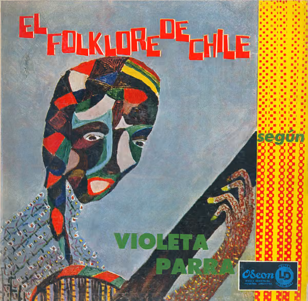 Violeta Parra - El Folklore De Chile Según Violeta Parra