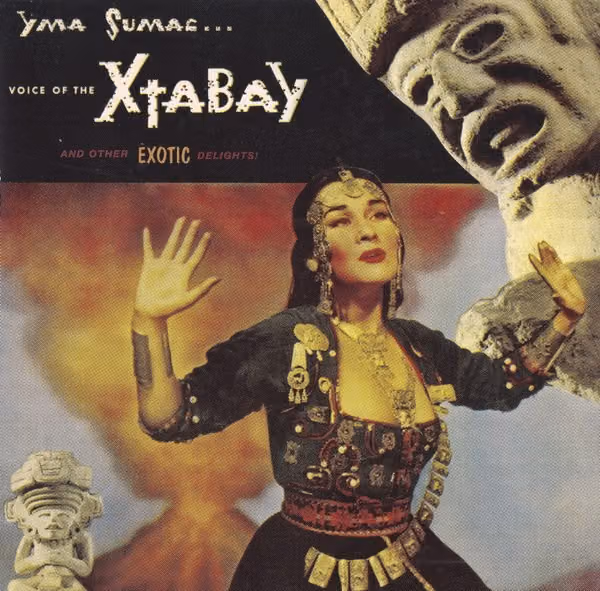 Yma Sumac – Voice of the Xtabay & Other Exotic Delights (Front)