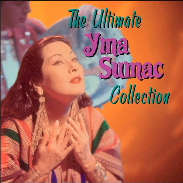 Yma Sumac – The Ultimate Yma Sumac Collection (Front)