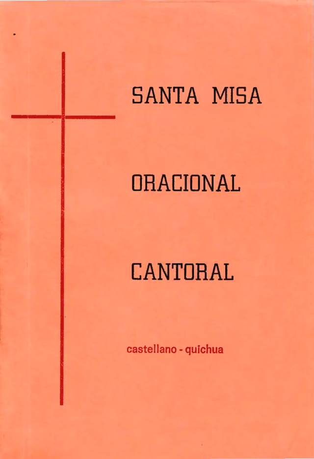 Santa misa, oracional y cantoral castellano-quichua